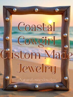 Coastal Cowgirl - Handmade Jewelry - Unique & One-of-a-kind Pieces! How to Find!